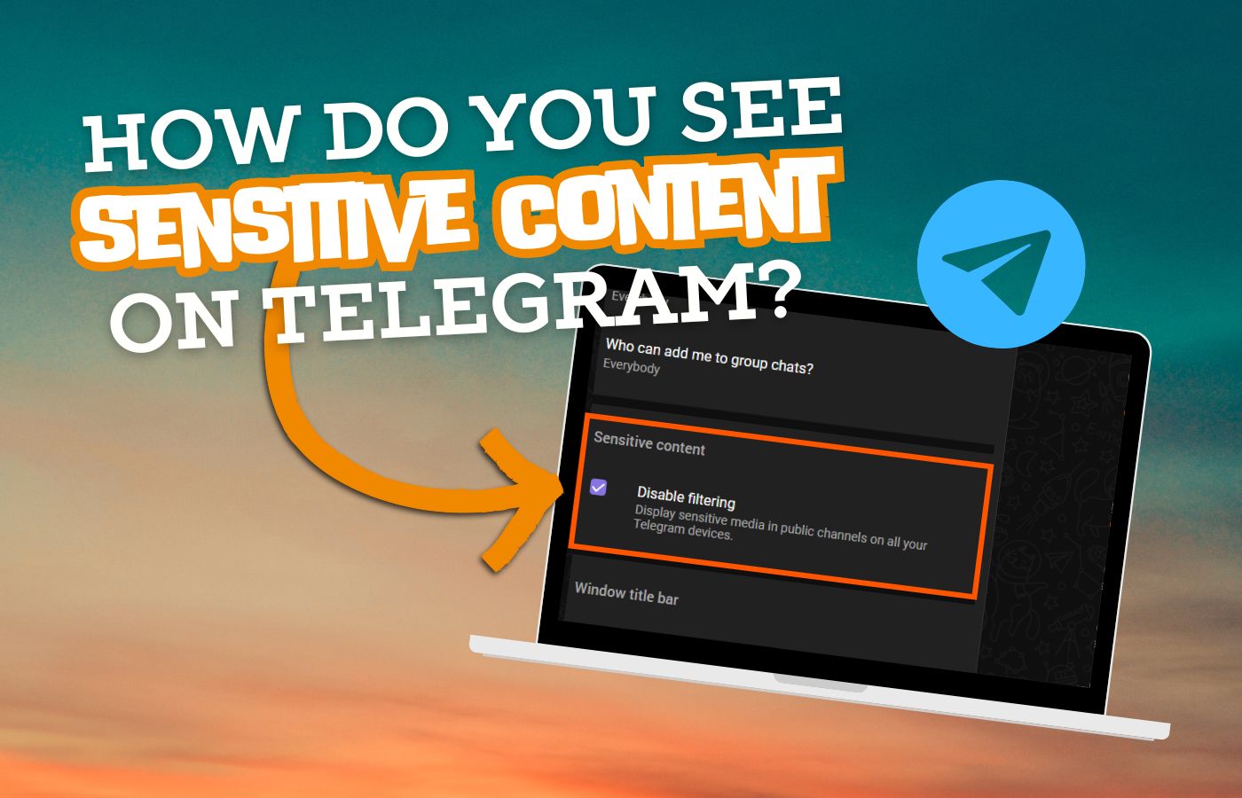 How Do You See Sensitive Content on Telegram?